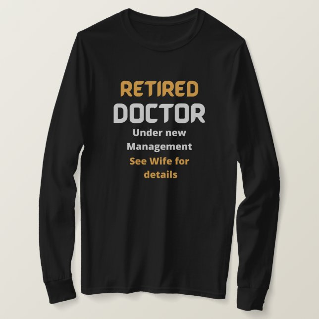 Camiseta Médica jubilado Gracioso regalo de retiro , texto  (Anverso del diseño)