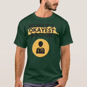 Camiseta médica okayest 1 de worldx27
