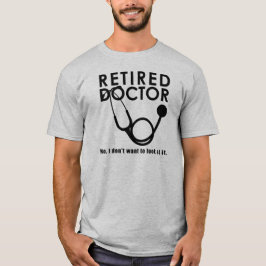 Camiseta Médica retirado con Stethoscope y una cita gracios