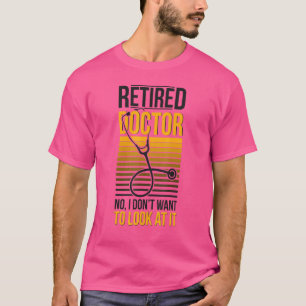 Camiseta Médica Retirado Mira A Médicas Médicos Retiradores