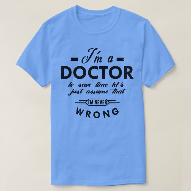 Camiseta Médica Soy médica para ahorrar tiempo (Diseño del anverso)