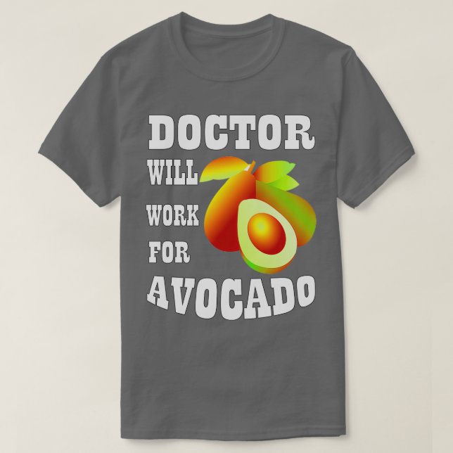 Camiseta Médica trabajará para aguacate (Diseño del anverso)