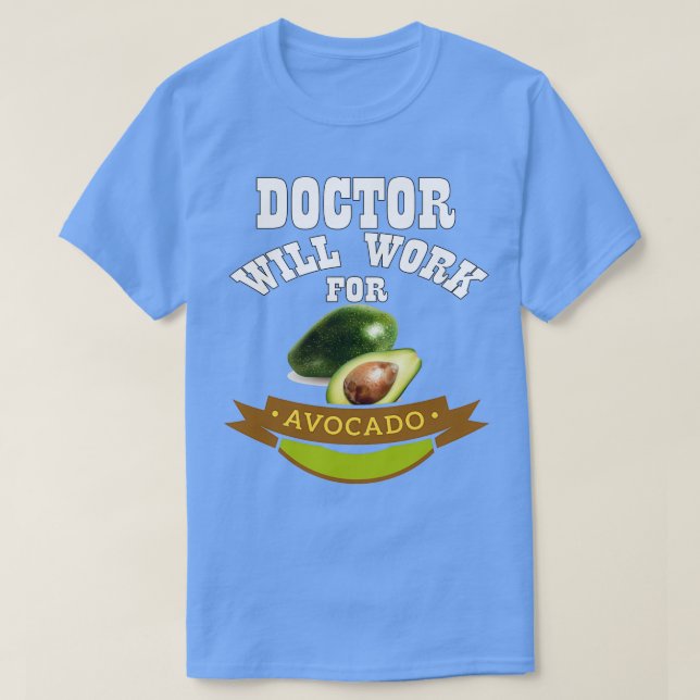 Camiseta Médica trabajará para aguacate 1 (Diseño del anverso)