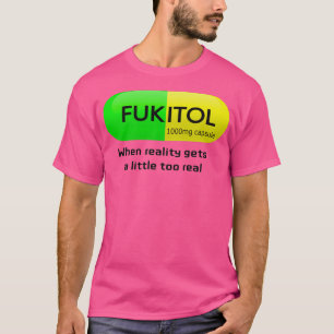 Camiseta Medicación divertida fukitol cápsula Humor de la f