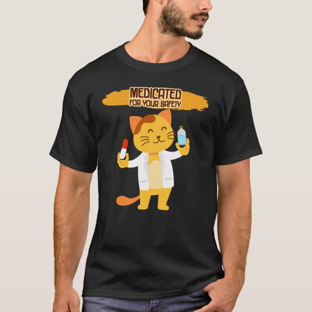 Camiseta Medicado Para Su Seguridad (Anverso)
