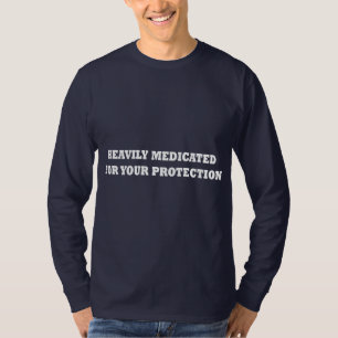 Camiseta Medicado pesadamente para su protección