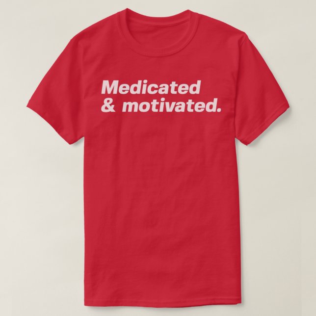 Camiseta Medicados y motivados 1 (Diseño del anverso)