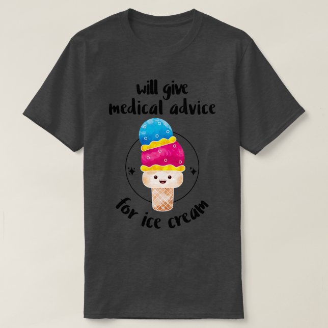 Camiseta Medical Advice for Ice Cream (Diseño del anverso)