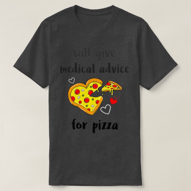 Camiseta Medical Advice for Pizza 1 (Diseño del anverso)