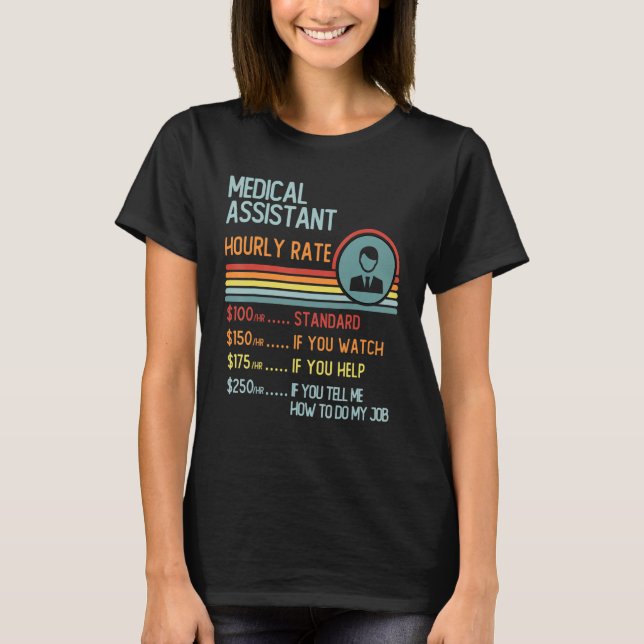 Camiseta Medical Assistant Hourly Rate T-Shirt Retro Job Ti (Anverso)