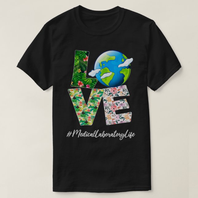 Camiseta Medical Laboratory Love World Earth Day 52nd Anniv (Diseño del anverso)