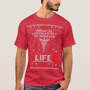 Camiseta Medical Laboratory Technician Life Ugly Christmas