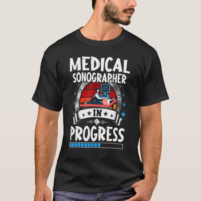 Camiseta Medical Sonographer In Progress Trainee Student (Anverso)