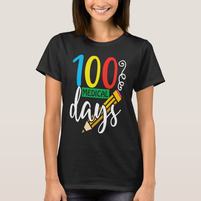 Camiseta Medical Student 100 Days for Teachers and Students (Anverso)