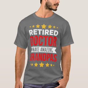Camiseta Médicas médicas jubilados hacen un regalo asombros
