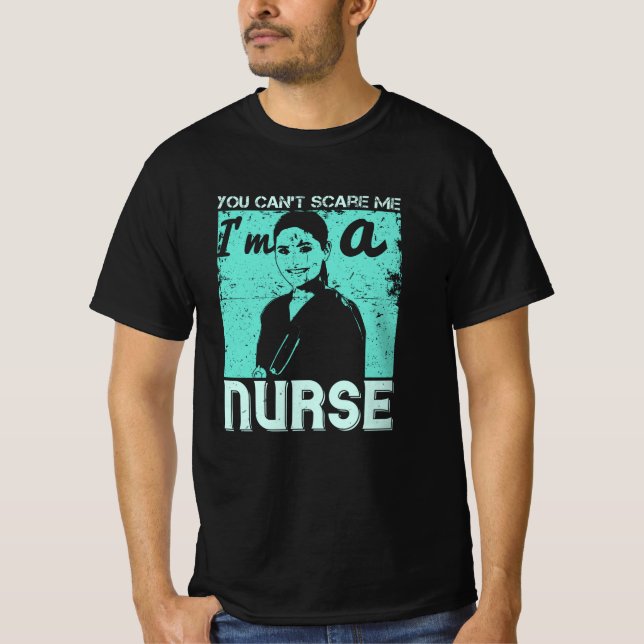 Camiseta Medicina - No puedes asustarme, soy una enfermera (Anverso)