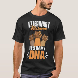 Camiseta Medicina Veterinaria: Está en mi trabajador de ADN