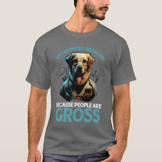 Camiseta Medicina Veterinaria Porque la Gente es Asquerosa