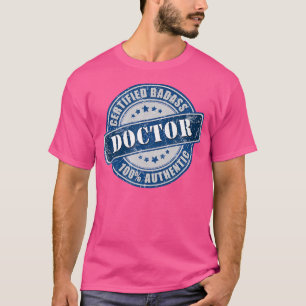 Camiseta Médico de Badass certificado 100 por ciento autént