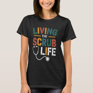 Camiseta Médico de la vida de limpieza Enfermera Asistente