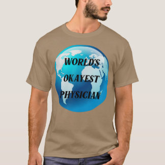 Camiseta médico de worlds okayest 2