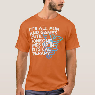 Camiseta Médico divertido de fisioterapia Diversión y juego