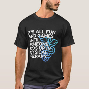 Camiseta Médico divertido de terapia física, PT, DPT