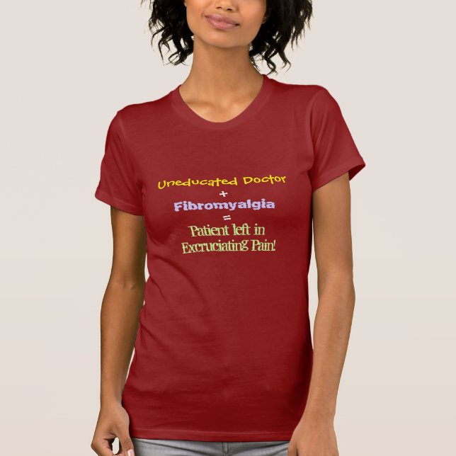 Camiseta Médico inculto, +, Fibromyalgia, =, paciente… (Anverso)