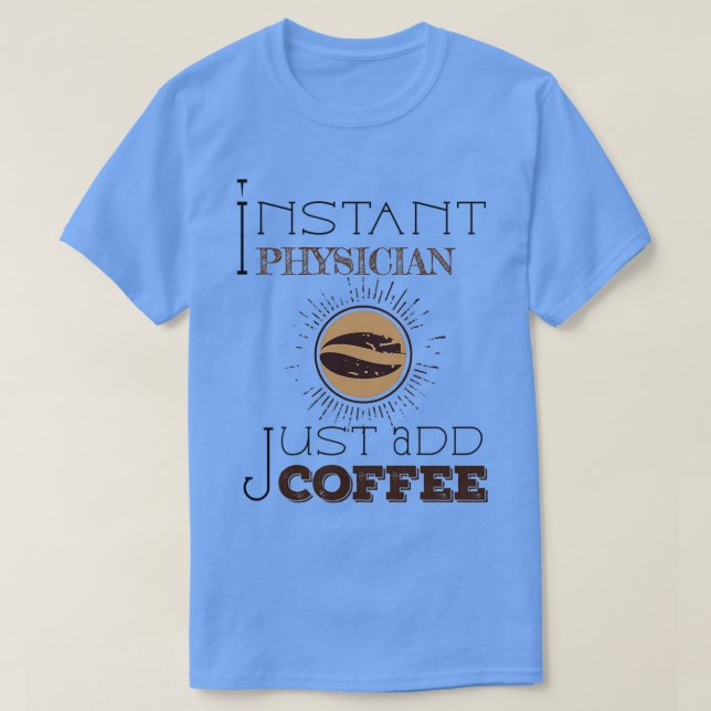 Camiseta Médico instantáneo simplemente agrega Pegatina de  (Diseño del anverso)