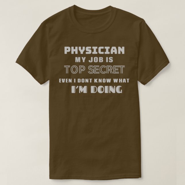 Camiseta Médico, mi trabajo es el secreto más alto, incluso (Diseño del anverso)