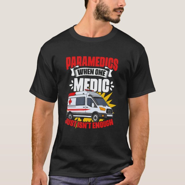 Camiseta Medics Ambulance Emergency Medical Technician EMT  (Anverso)