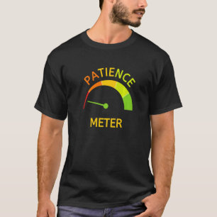 Camiseta Medidor de paciencia Paciencia perdida Impaciente