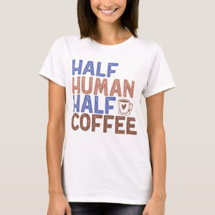 Camiseta Medio café humano