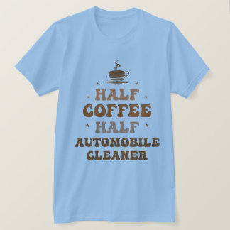 Camiseta Medio Café Medio Limpiador De Automóviles