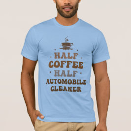 Camiseta Medio Café Medio Limpiador De Automóviles