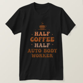 Camiseta Medio Café Medio Trabajador del Cuerpo Automático