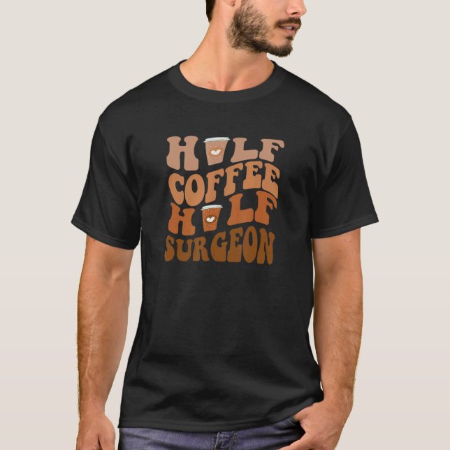 Camiseta Medio cirujano de café (Anverso)