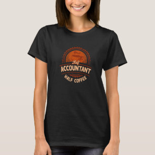Camiseta Medio Contable Medio Café CPA Contabilidad de Humo