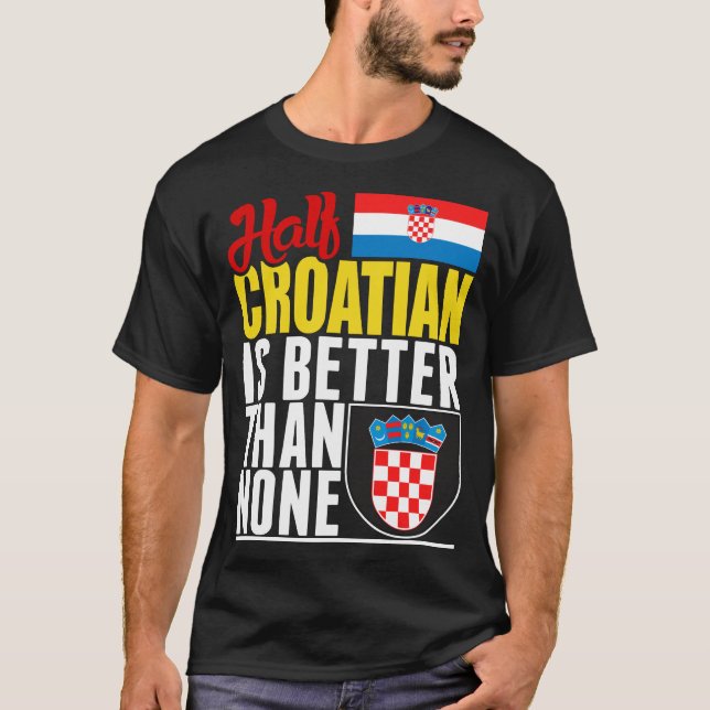 Camiseta Medio croata es mejor que ninguno (Anverso)