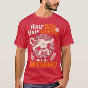 Camiseta Medio Dios mitad Moral Todo Increíble