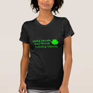 Camiseta Medio Galés a medias irlandés bebido totalmente