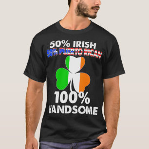 Camiseta Medio irlandés mitad puertorriqueño apuesto St Pat