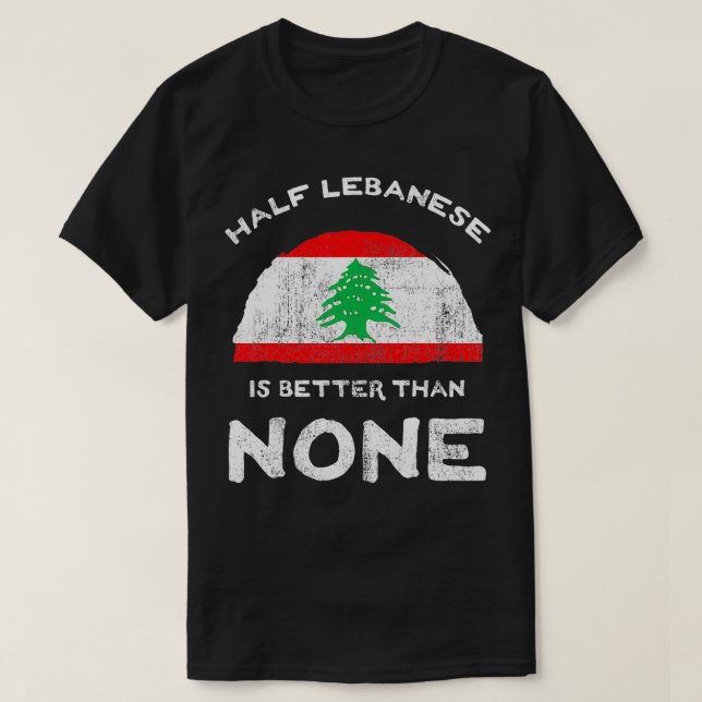 Camiseta Medio Libanés Es Mejor Que Ninguna República Liban (Diseño del anverso)