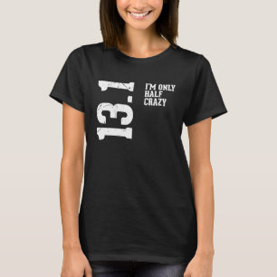 Camiseta Medio Maratón Medio Loco 13.1 Miles Runner