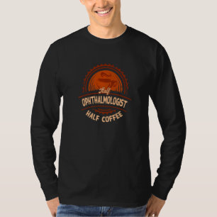 Camiseta Medio oftalmólogo Medio Café Oftalmología Hu