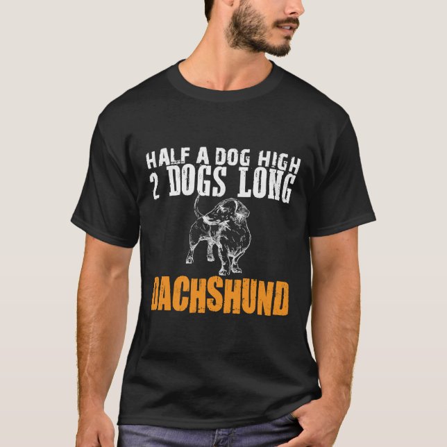 Camiseta Medio Perro Alto Dogs Dos Dachshund Largos (Anverso)