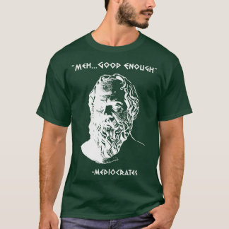 Camiseta Mediocrates Meh Suficientemente Bueno Sarcasmo div