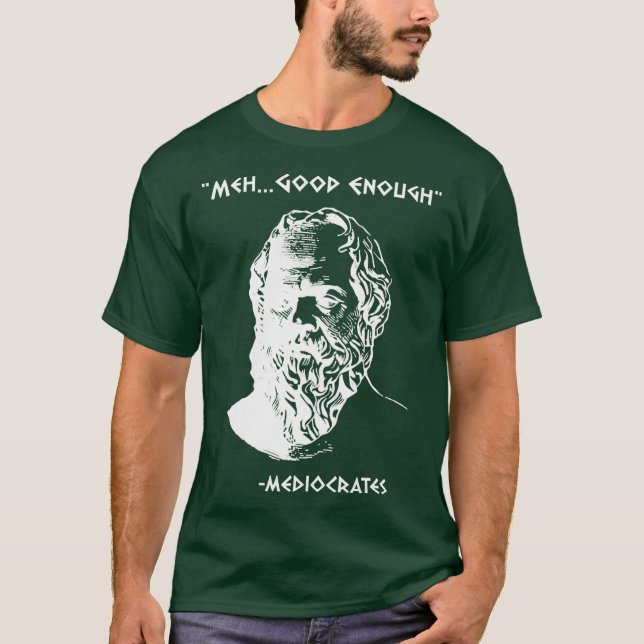 Camiseta Mediocrates Meh Suficientemente Bueno Sarcasmo div (Anverso)