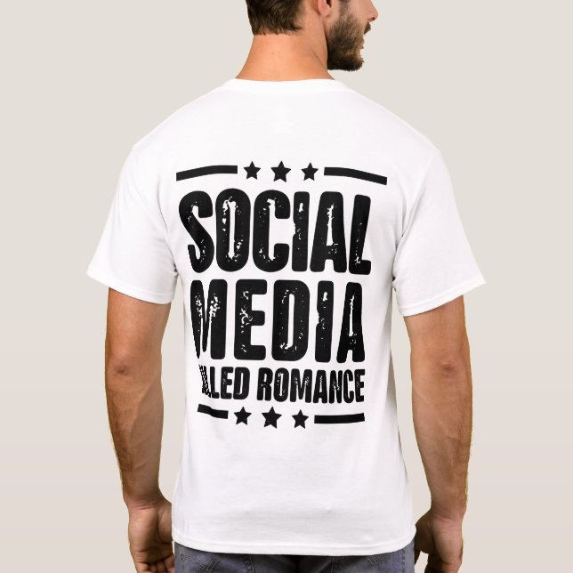 Camiseta medios sociales asesinaron a romance Cita (a la es (Reverso)