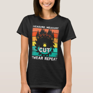 Camiseta Medir Cortar Barrido Repetir Carpintero de Handyma